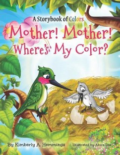 Mother! Mother! Where's My Color? - Hemmings, Kimberly A.