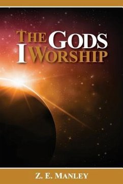 The Gods I Worship - Manley, Z. E.