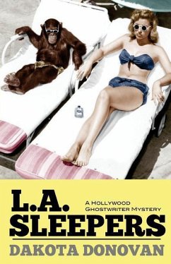 L.A. Sleepers: A Hollywood Ghostwriter Mystery - Donovan, Dakota