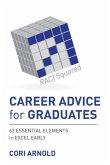 CAREER ADVICE for GRADUATES: 62 ESSENTIAL ELEMENTS to EXCEL EARLY