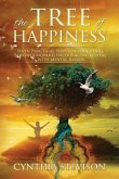 The Tree of Happiness: Seven Practical Steps for Educating, Empowering and Encouraging Others with Mental Illness.