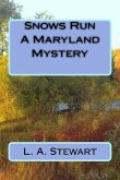 Snows Run A Maryland Mystery