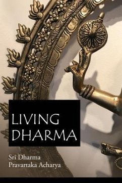 Living Dharma: The Teachings of Sri Dharma Pravartaka Acharya - Acharya, Dharma Pravartaka