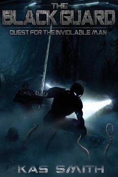 The Black Guard: Quest For The Inviolable Man - Smith, Kas