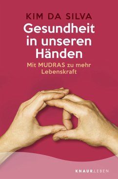 Gesundheit in unseren Händen - Silva, Kim da;da Silva, Kim