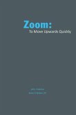 Zoom: : to move quickly upward