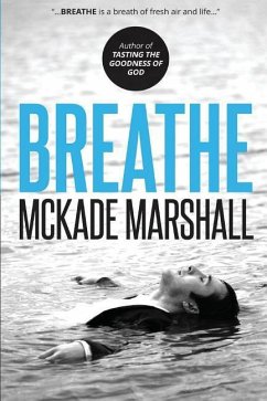 Breathe: And Bring Your Dreams to Life - Marshall, McKade Levi