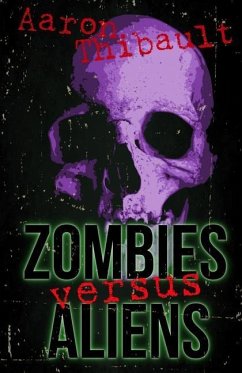 Zombies Versus Aliens - Thibault, Aaron