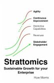 Strattomics - Sustainable Growth for Your Enterprise: Strategies & Tactics for Sustainable Growth of your Enterprise