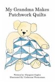 My Grandma makes patchwork quilts