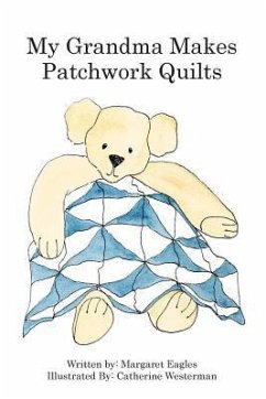 My Grandma makes patchwork quilts - Eagles, Margaret