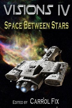 Visions IV: Space Between Stars - Jacobs, J. Richard; Kraftchak, S. M.; Olbert, Tom