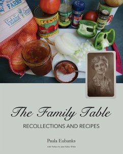 The Family Table: Recollections and Recipes - Eubanks, Paula Kaye