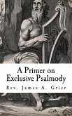 A Primer on Exclusive Psalmody