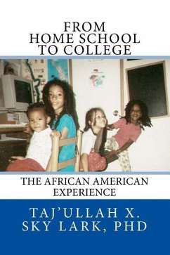 From Home School to College: The African American Experience - Sky Lark, Taj'ullah X.
