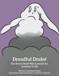 Dreadful Drake...The Storm Cloud Who Learned An Amazing Truth! - Banks, Elizabeth