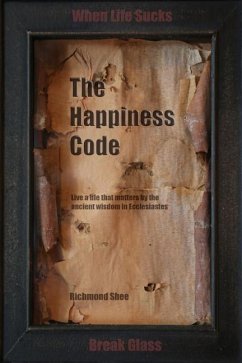 The Happiness Code: Live a life that matters by the ancient wisdom in Ecclesiastes - Shee, Richmond