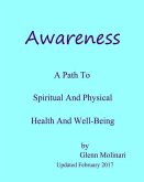 Awareness - A Path To Spiritual And Physical Health And Well-Being