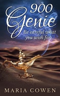 900 Genie: Be Careful What You Wish For - Cowen, Maria