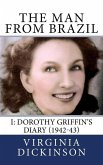The Man From Brazil 1942-43: Dorothy Griffin's Diary