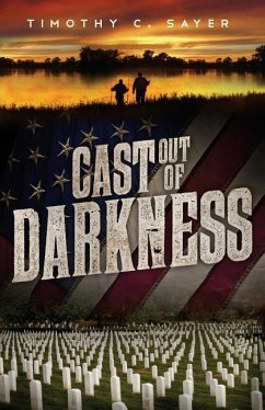 Cast Out of Darkness - Sayer, Timothy C.