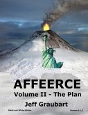 AFFEERCE Volume II - The Plan: (B&W Edition)
