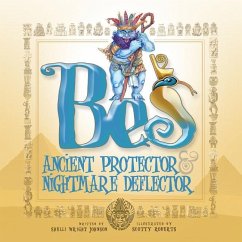 Bes: Ancient Protector & Nightmare Deflector - Johnson, Shelli Wright