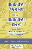 Unusual Poems for Unusual Kids and the Unusual Adults They Become