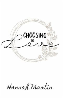 Choosing to Love - Martin, Hannah