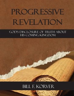 PROGRESSIVE REVELATION - Korver, Bill F