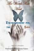 The words that heal: encouragement for the soul