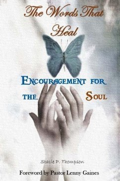 The words that heal: encouragement for the soul - Thompson, Stacie P.