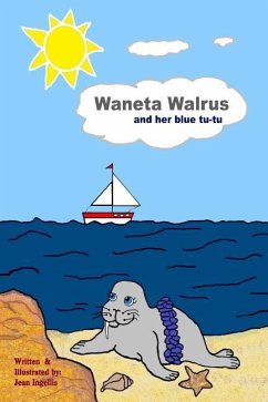Waneta Walrus and her blue tu-tu - Ingellis, Jean