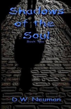 Shadows of the Soul: Book Two - Neuman, D. W.