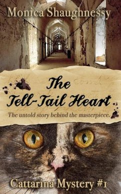 The Tell-Tail Heart: A Cattarina Mystery - Shaughnessy, Monica