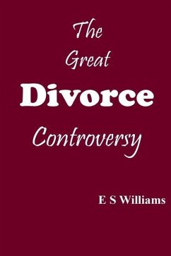 The Great Divorce Controversy - Williams, E. S.