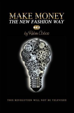 Make Money The New Fashion Way 2.0 - Cobos, Ruben