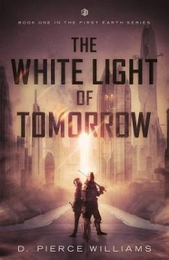 The White Light of Tomorrow - Williams, D. Pierce