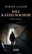 Kill Katzelmacher! - Bild 1