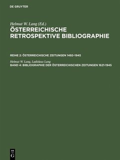 Bibliographie der österreichischen Zeitungen 1621-1945. Reihe 2. Band 4 (eBook, PDF) - Lang, Helmut W.
