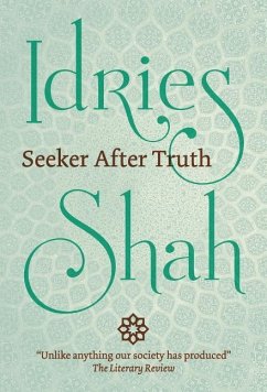 Seeker After Truth - Shah, Idries