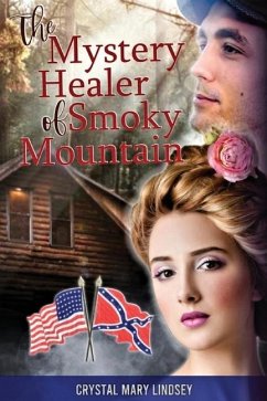 The Mystery Healer of Smoky Mountain: Inspirational Christian Romance - Lindsey, Crystal Mary