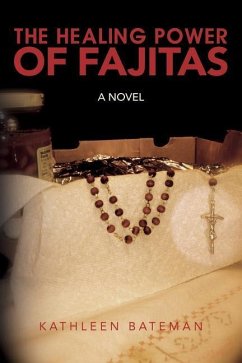 The Healing Power of Fajitas - Bateman, Kathleen