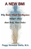 A New BMI: Why Body Mind Intelligence matters more than Body Mass Index