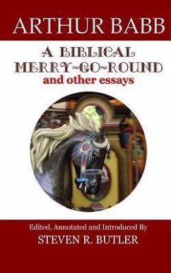 A Biblical Merry-Go-Round and Other Essays - Babb, Arthur