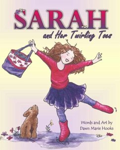 Sarah and Her Twirling Toes - Hooks, Dawn Marie