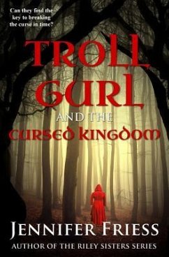 Troll Gurl and the Cursed Kingdom - Friess, Jennifer