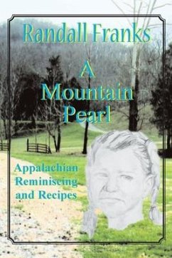 A Mountain Pearl: Appalachian Reminiscing and Recipes - Franks, Randall