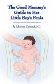 The Good Mommy's Guide to Her Little Boy's Penis