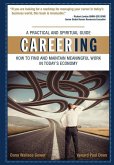Careering: How to Find and Maintain Meaningful Work In Today's Economy